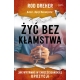 Żyć bez kłamstwa - Rod Dreher